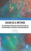Книга ASEAN As a Method : Re-centering Processes and Institutions In Contemporary Southeast Asian Regionalism