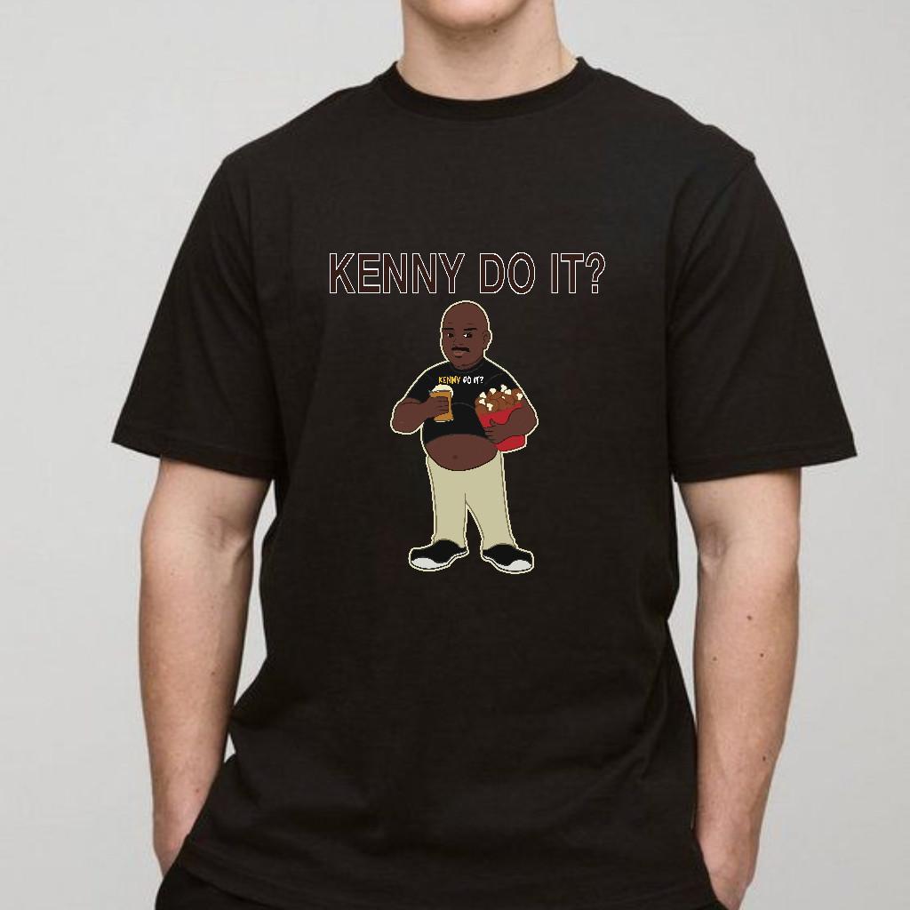 Kenny Do I TShirt Unisex Funny Graphic Tee Made in USA S5XL
