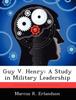 Книга Guy V. Henry : A Study In Military Leadership
