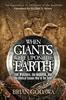 Книга When Giants Were Upon the Earth : The Watchers, the Nephilim, and the Biblical Cosmic War of the Seed