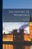 Книга The History Of Wharfdale