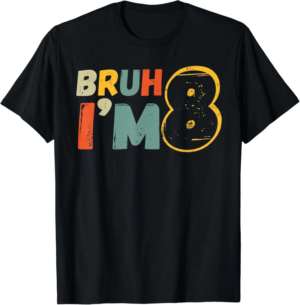 Bruh It_s My 8th Birthday I_m 8 Year Old Birthday Gifts Gift Unisex T-Shirt