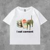 Summer Funny I Eat Cement Cursed Cat Funny Meme Graphic T Shirts Men Women Oversized Short Sleeve T-shirt Unisex Cotton Clothing