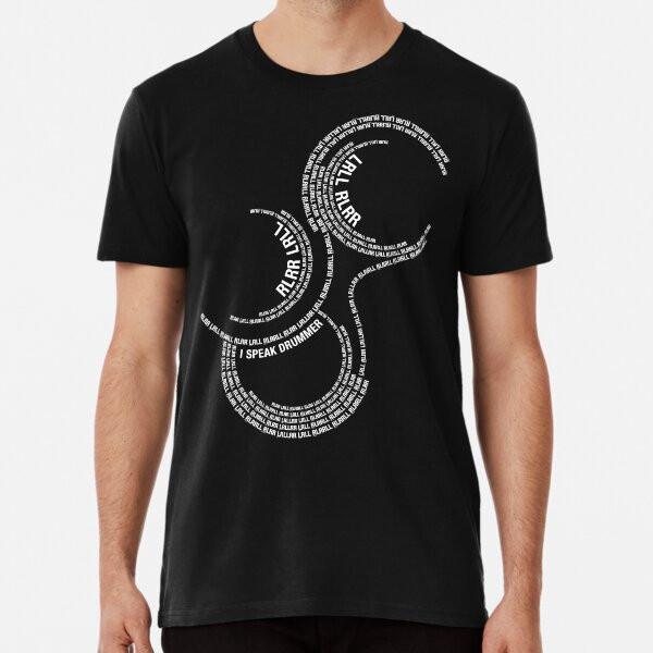 I Speak Drummer - Paradiddle Drum Rudiment R S To 5XL Made In the AU/USA T-Shirt