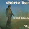 7-дюймовая пластинка MICHEL DELPECH  Chrie Lise 61277 Barclay 1970 Франция Поп Б/у