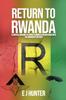 Книга Return To Rwanda : A Critical Mission To Africa Plunges a Soldier Back Into the Horror of His Past