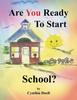 The Are You Ready To Start School? Book