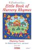 Книга Little Book of Nursery Rhymes : Rhyming Poems for Children Age 3 To 6... and More!