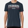 Ferris for President 2020 T-Shirt S-5XL Best T-Shirt