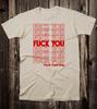 Novelty Tee T Shirt 100% Cotton and F U and F Your Day
