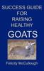 Книга Success Guide For Raising Healthy Goats
