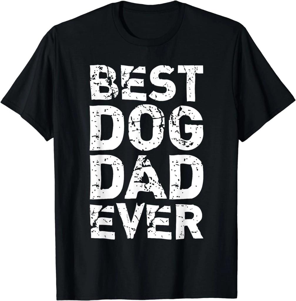 Best Dog Dad Ever Daddy Funny Funny Saying Idea Gift Unisex T-Shirt