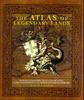 Книга The Atlas of Legendary Lands : Fabled Kingdoms, Phantom Islands and Other Mythical Worlds
