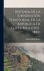 Книга Historia De La Jurisdiccion Territorial De La Republica De Costa Rica 1502-1880