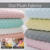 1 Yard Super Soft Minky Dot Fabric Sewing Baby Blanket Toys Material Antipilling Eco-Friendly Polyester Handwork Plush Fabric
