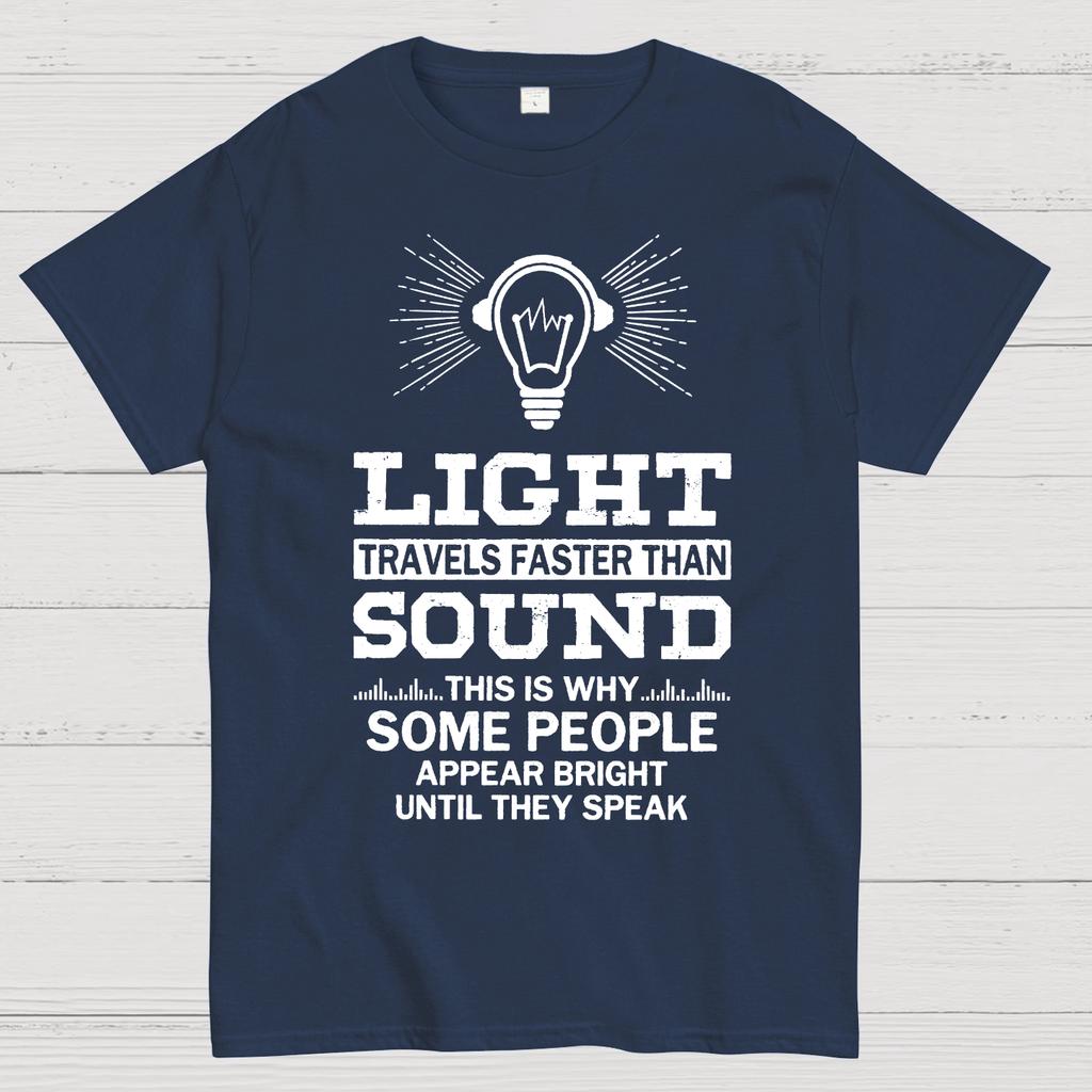 Light Travels faster than sound Funny Cotton Summer Casual Cool Loose T-Shirt
