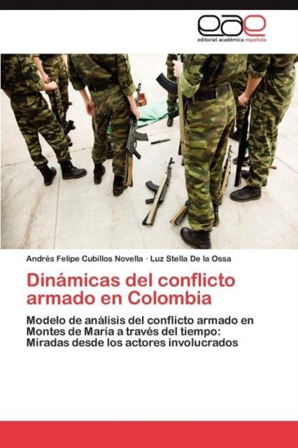 The Dinamicas Del Conflicto Armado En Colombia Book
