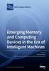 Книга Emerging Memory and Computing Devices In the Era of Intelligent Machines