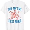 Это не моё первое родео Забавная футболка в подарок Унисекс футболка
