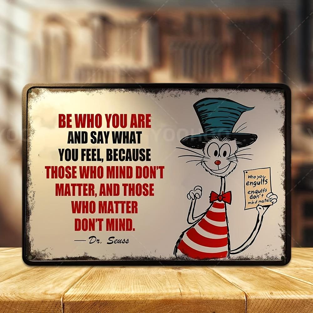 Be Who You Are Dr SeussInspired Aluminum Sign Vintage Motivational Wall Art with Illustration Rustic Metal Decor for Hom