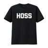 Hoss T Shirt funny saying sarcastic novelty humor cute cool vintage Washed designer clothes homme Stretched Versatile Casual