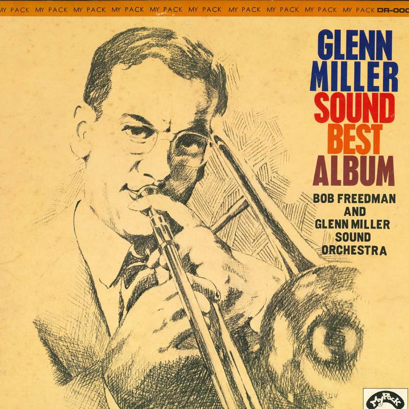 Виниловая пластинка BOB FREEDMAN GLENN MILLER Звучание Гленна Миллера Лучший Альбом DR0009 MYPACK Япония Джаз Б/у