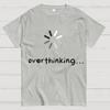Overthinker Cotton Summer Casual Cool Loose T-Shirt
