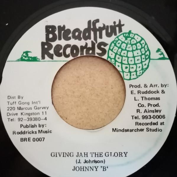 7-дюймовая пластинка JOHNNY B Giving Jah The Glory BRE0006 Breadfruit Reco Ямайка Регги Ска Даб Б/у