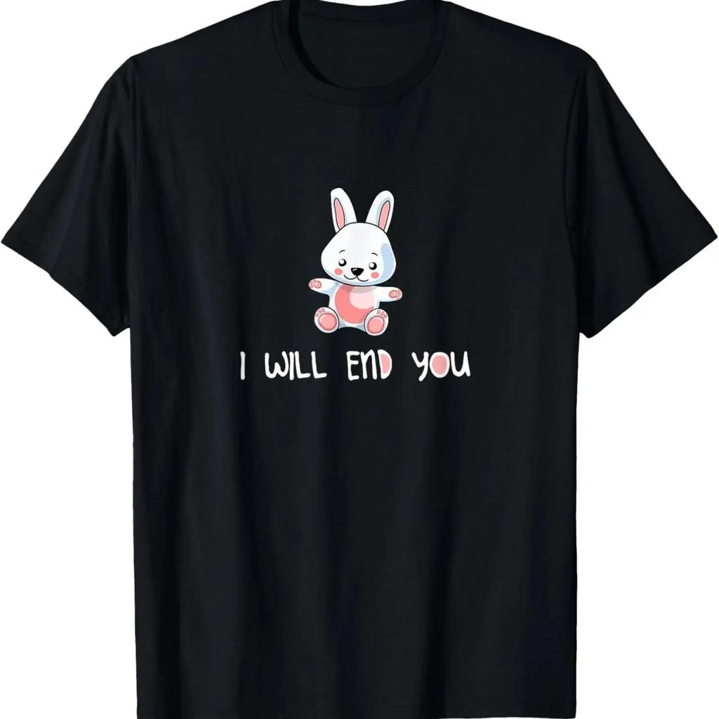 I Will End You Cute Bunny Sarcastic T Shirt vintage Washed homme Casual fashion Comfortable Stretched Unisex Breathable