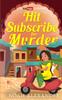 Книга Hit Subscribe for Murder