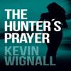The Hunters Prayer by Kevin Wignall Paperback Book 9781503946453