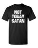 Not Today Satan Religious Funny Jesus Religion Faith 1853 Unisex T-shirts