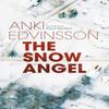The Snow Angel by Anki Edvinsson Paperback Book 9781662515989