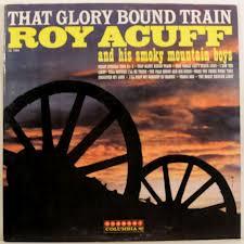 Виниловая пластинка РОЙ АКАФФ HIS SMOKY MOUNTAIN BOYS That Glory Bound Train HL7294 Harmony США Кантри/Фолк Б/у