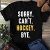 Смешная Хоккейная Футболка Извините, Не Могу Хоккей Пока Пока Женские Футболки