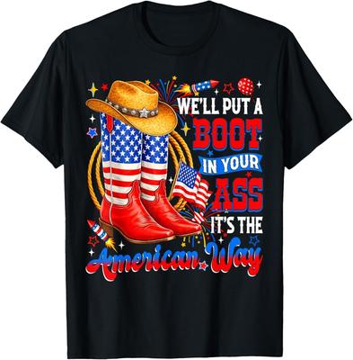 We'll Put A Boot In Your A.ss USA 4th of July Western Cowgirl T-Shirt
