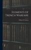 Книга Elements of Trench Warfare