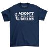 XL Bully Dog T-Shirt Dont Bully Our Bullies 100% Cotton Black Shirt Custom Print
