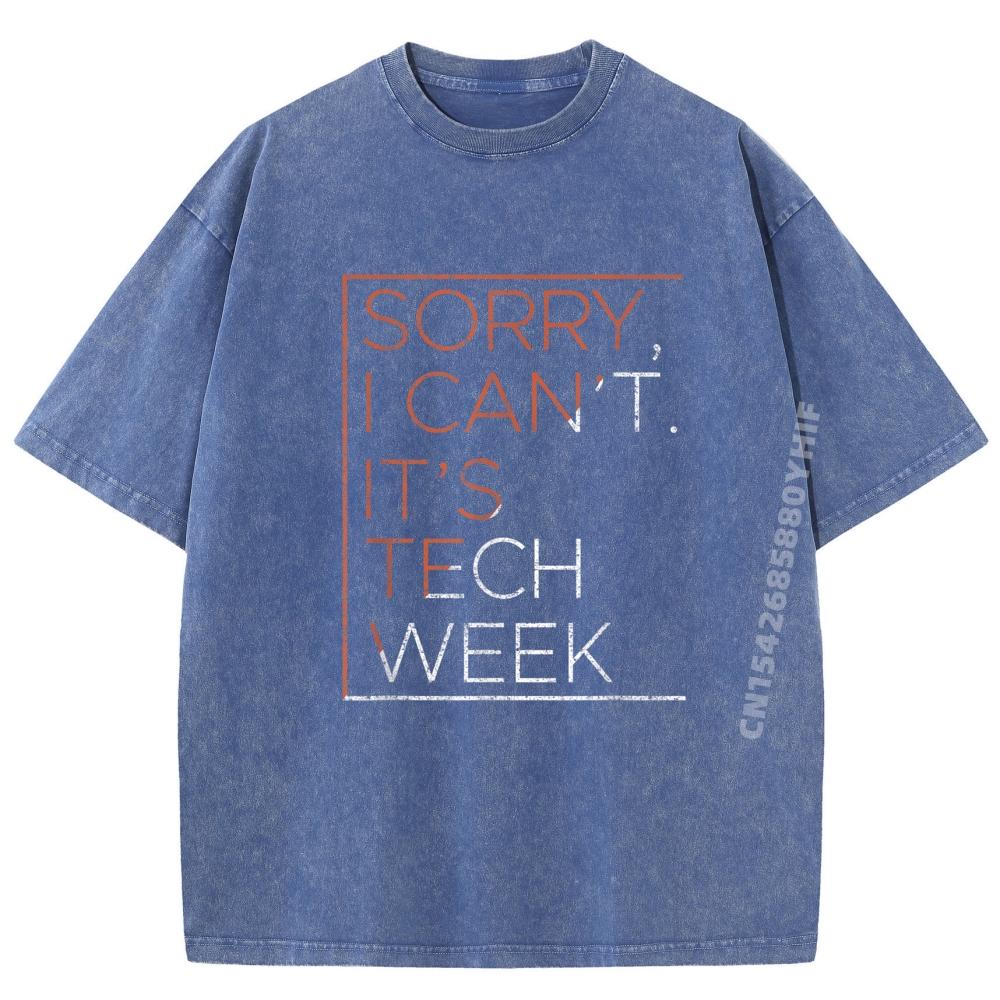 Sorry I Can T It Tech Week Computer Black T Shirt Fall Brand Clothing Mens Letter Printed Tees Soft Washed Clothes
