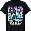Its Me Hi Im The Nana Of Birthday Girl T Shirt Vintage Graphic Homme Unisex Stretched Casual Soft Designer Clothes