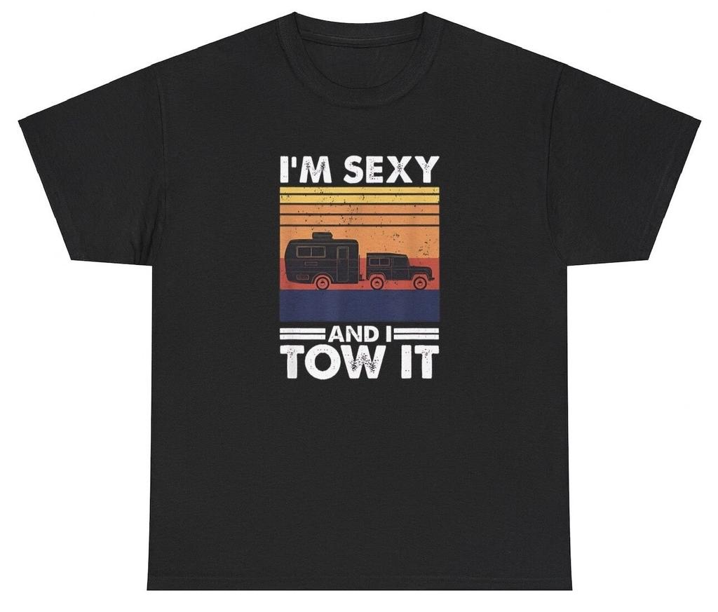 I'm Sexy And I Tow It T Shirt Funny I Know It Pun Ironic Inappropriate Humor Tee