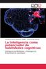 Книга La Inteligencia Como Potenciador De Habilidades Cognitivas