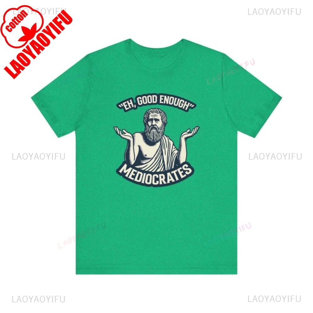 Eh Good Enough Funny Printed T Shirt Tops Satirize Philosophical Images in A Comical Way Tops Tee Shirt Unisex Women Cotton Tee