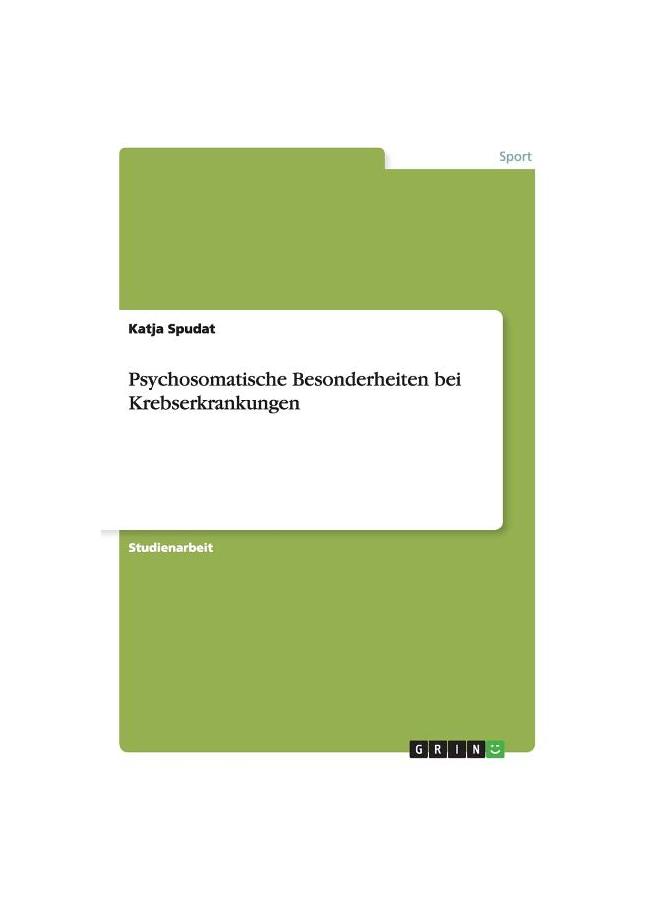 Psychosomatische Besonderheiten bei Krebserkrankungen