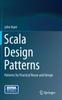 Книга Scala Design Patterns : Patterns for Practical Reuse and Design