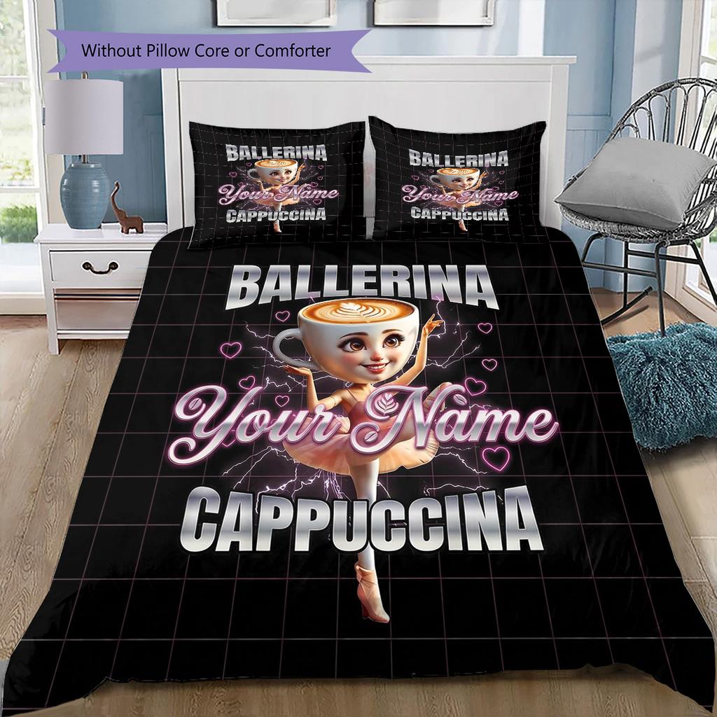 Ballerina Cappuccino Theme Custom Name Pattern Bedding Quilt Set Quilt Cover Pillowcase Home Birthday Gift(1 * duvet cover + 2 * pillowcase, without c
