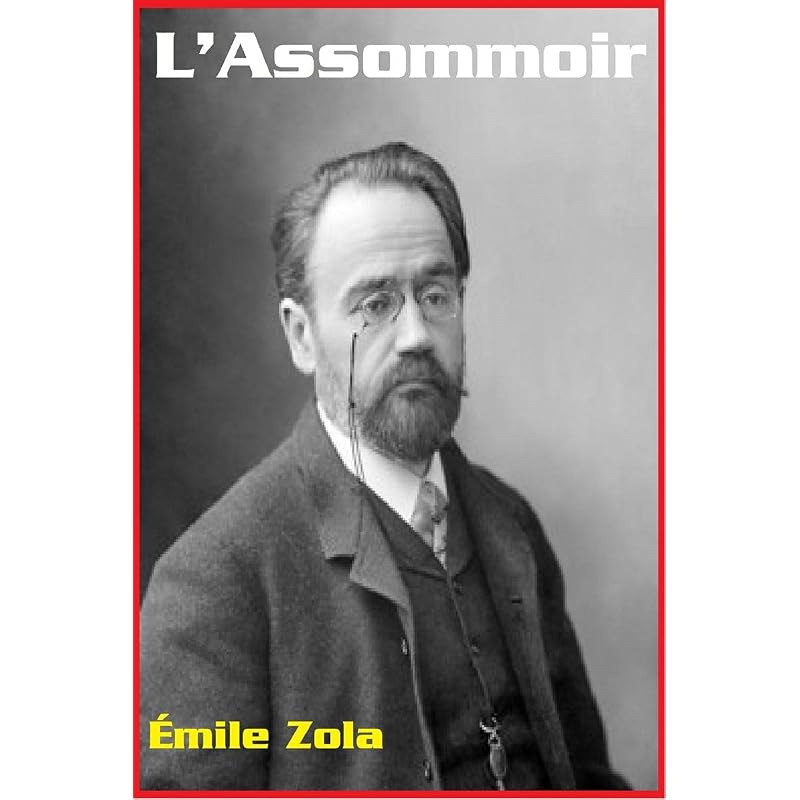 'Накипь L'Assommoir - Седьмой Роман Эмиля Золя'
