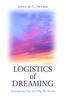 The Logistics of Dreaming : Investigating How and Why We Dream Book