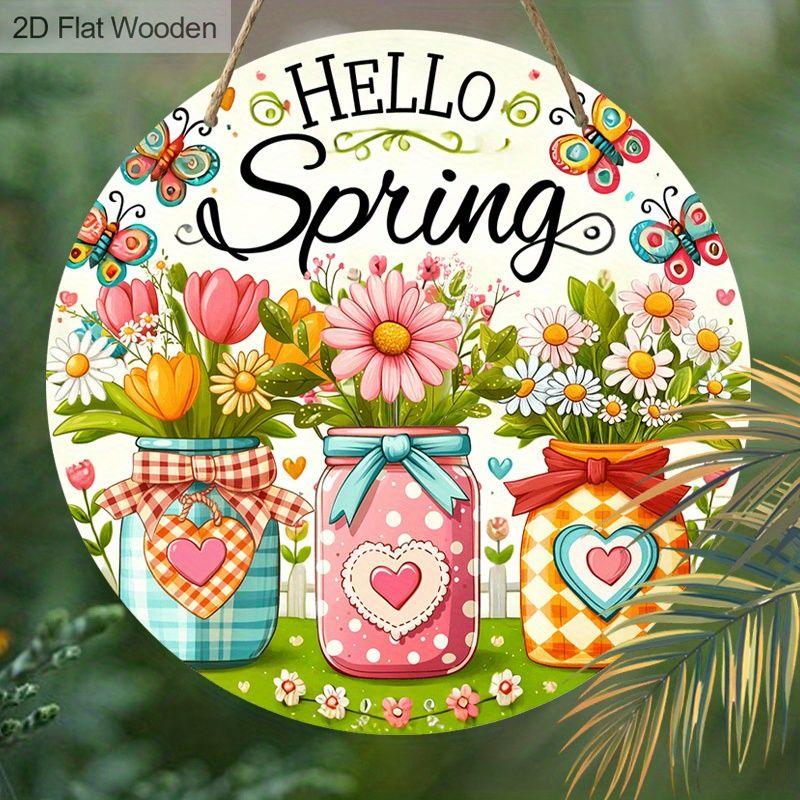 2D Flat Hanging Decorative Signs,interior Wall or Door Dec,garden Dec.,the Pattern Is Flowers and "HELLO Spring"sign,a Housewarming Gift for Friends