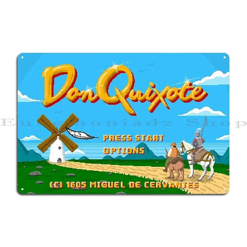 Don Quixote The Video Game Metal Signs Design Club Kitchen Iron Garage Tin Sign Poster